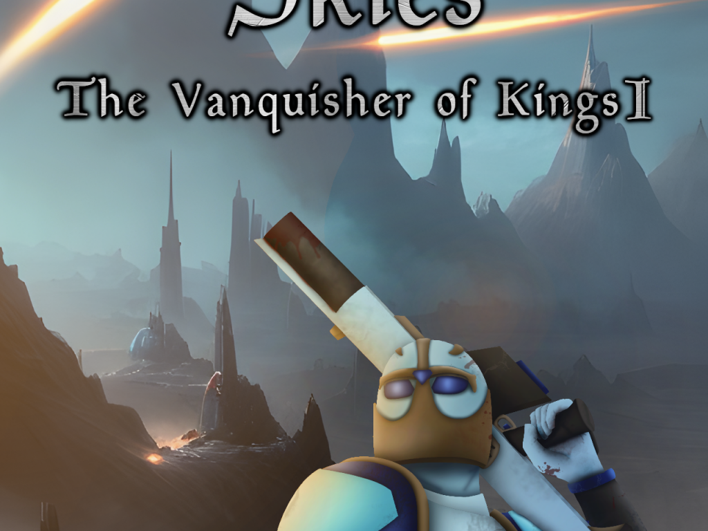 Bloodstained Skies: The Vanquisher of Kings I