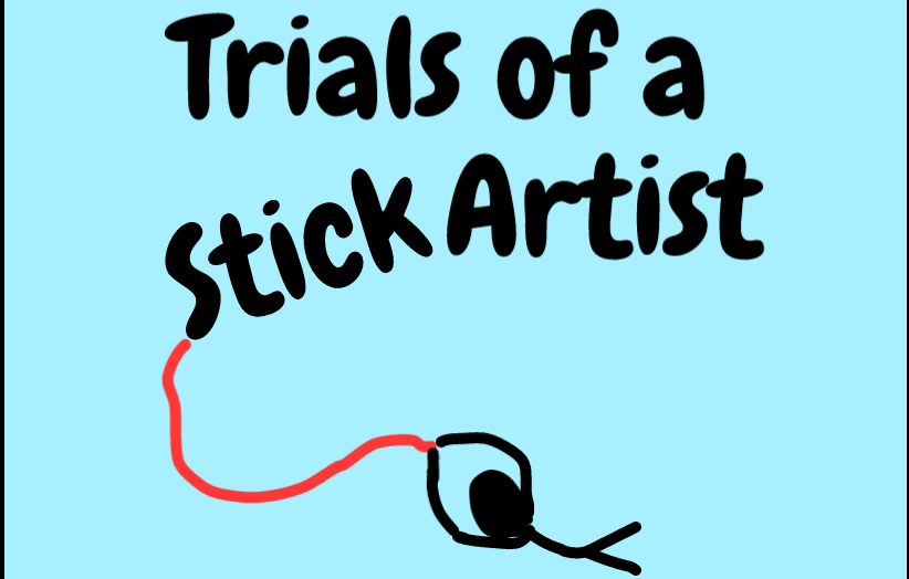 Trials of a Stick Artist