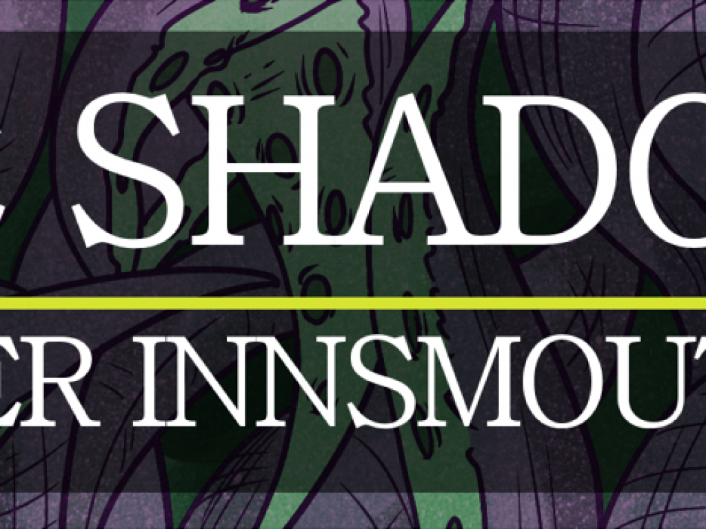 The Shadows Over Innsmouth